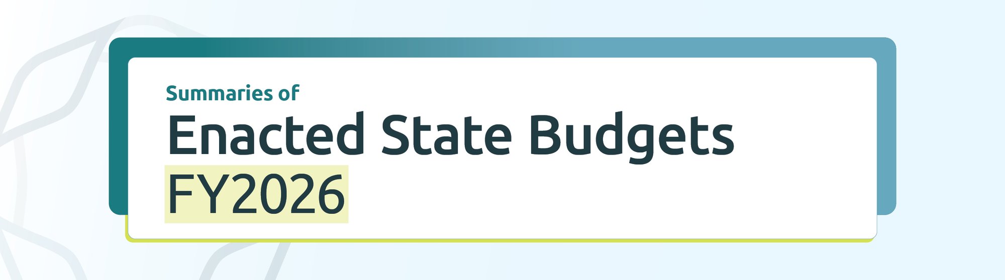 Enacted State Budgets FY2026 Enacted State Budgets FY2026